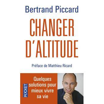 Changer d'altitude de Bertrand PICCARD