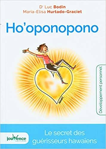 Ho'oponopono Luc Bodin et Maria-Elisa Hurtado-Graciet